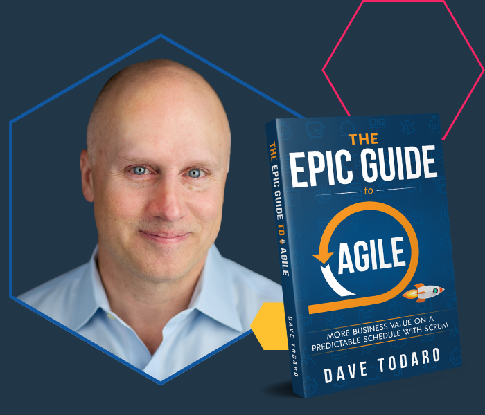 Dave Todaro with the Epic Guide to Agile book