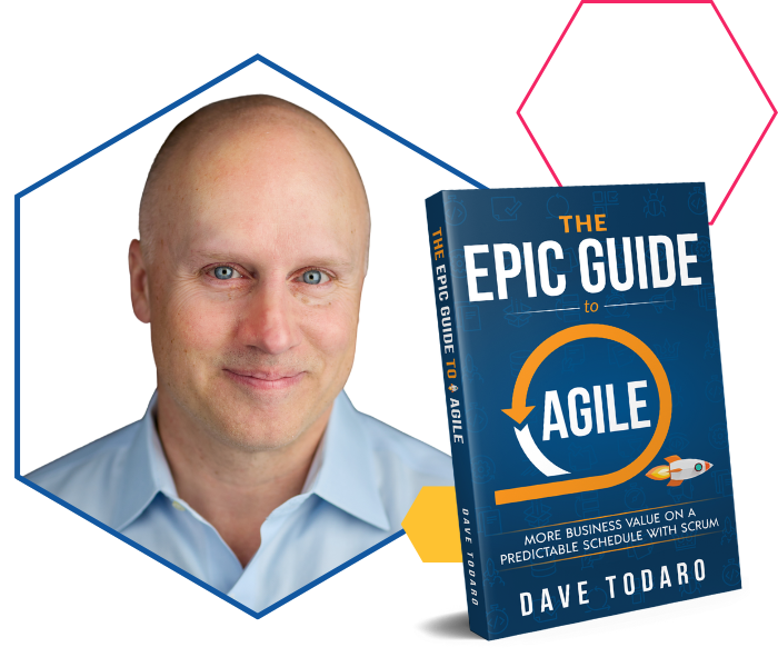 Dave Todaro with the Epic Guide to Agile book