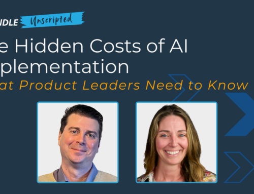 Ascendle Unscripted: The Hidden Costs of AI Implementation – What Product Leaders Need to Know